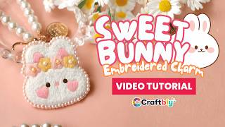 Sweet Bunny Embroidered Charm  - MyCraftJoy Video Tutorial