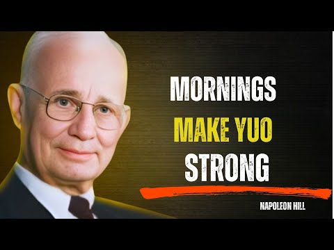 Do THIS Every Morning to Change Your Life | Napoleon Hill