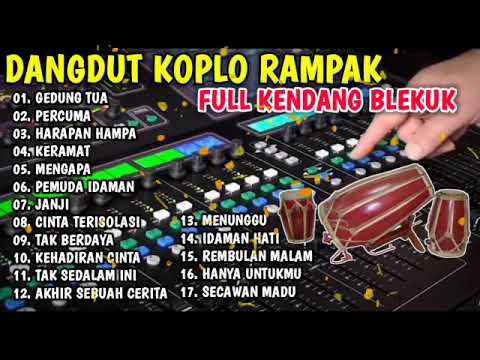 RAMPAK DANGDUT KOPLO TERBARU KENDANG BLEKUK