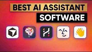 Best AI Assistant Software To Automate Your Workflow