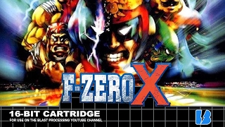 WAY OUT IN FRONT | F-Zero X - Blast Processing