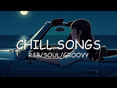 [Playlist] Chill songs for stress relief and relaxing at night