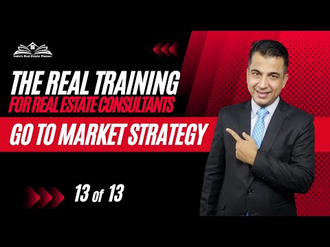Master Go-To-Market Strategy for Real Estate! : Section 1 (Lesson 13 of 13)