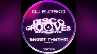 DGR026 - DJ Funsko - Sweet Rhythm - EXCLUSIVE @ TRAXSOURCE 9-30-22 #discohouse #traxsource #djfunsko