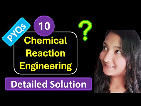 #10 Chemical Reaction Engineering | GATE PYQs | Solution and Answer Keys | GATE 2025 lectures