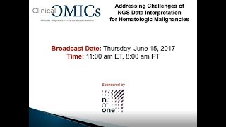 Addressing Challenges of NGS Data Interpretation for Hematologic Malignancies