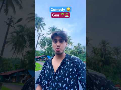 Comedy in Goa 🤪💯 .. || Goa Mai monsoon #goa #travelvlog #shorts