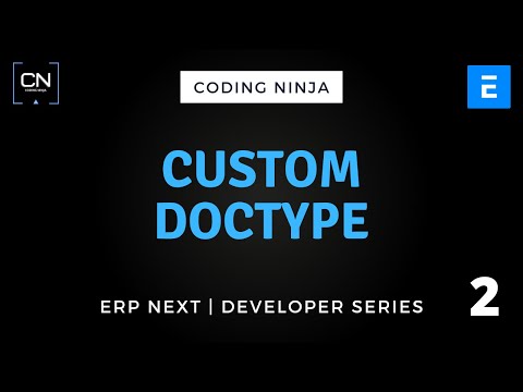 How to Create a Custom Doctype in ERP Next | Developer Series