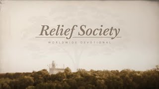 Worldwide Relief Society Devotional and Testimony Meeting