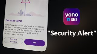 Yono SBI - Security Alert - VPN/PROXY Detected in Your Device For Secure Banking