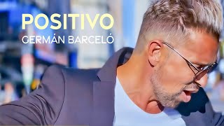 Germán Barceló-Positivo-Videoclip Oficial
