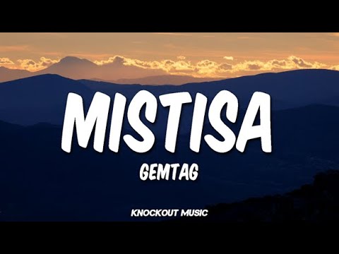 GEMTAG - Mistisa (Prod. N-Geezy) (Lyrics)