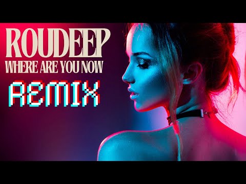 Roudeep - Where Are You Now (Behzad Shirafkan Deep House Remix) | Echoes of Tomorrow