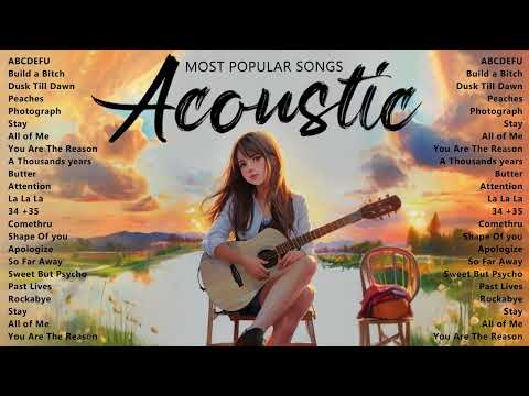 Chill Acoustic Love Songs Playlist 2023 ❤️ Soft Acoustic Cover Popular Love Songs Of All Time