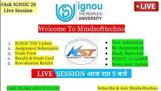 Ask IGNOU Live Session Discussion on Updates And Ask Your Query Live QnA || Mindsofttechno Live