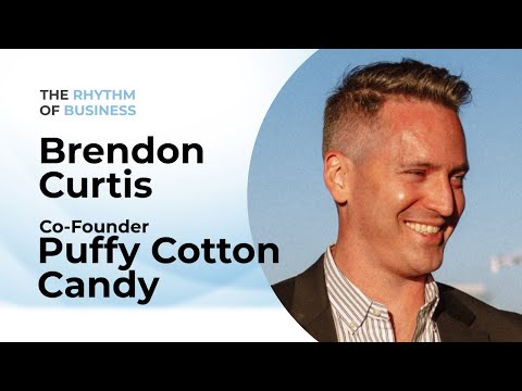 The Rhythm of Business: Sweet Success with Brendon Curtis of Puffy Cotton Candy | Episode 3
