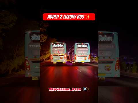 Added 2 BS6 13.5M Ac Sleeper Luxury Bus ✨ ll Congratulation Goga sikoter Travels #Viral #Luxurybus