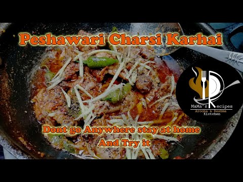 Mazedar Peshaweri Charsi Karhai