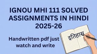 Mhi 111 2nd Year ignou MA History Assignment Solved / mahi 111 handwritten July 2025 & January 2026