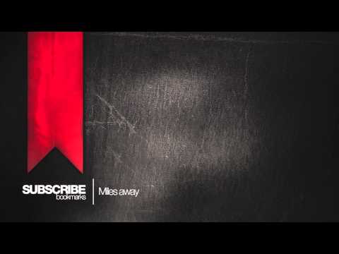 SUBSCRIBE - Miles away