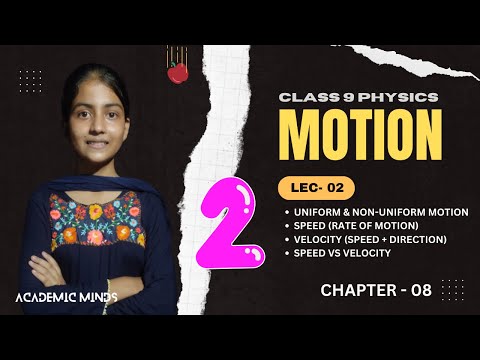 speed | velocity | velocity vs speed | Motion class 9 | Lec - 02 | uniform motion non-uniform motion