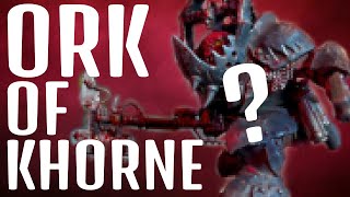 Kitbashing a Khorne Ork Warboss! | Warhammer 40k