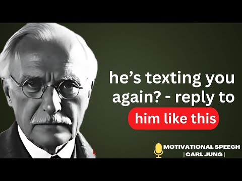How to respond when he texts you after a long time _ carl jung