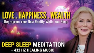 Reprogram Subconscious for Love, Happiness & Wealth (Louise Hay Sleep Meditation)