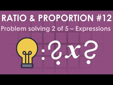 Problem solving 2 of 5 – Expressions | Ratio & proportion #12