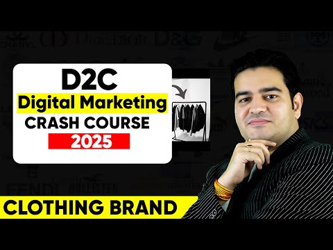 Digital Marketing for D2C Company | D2C Marketing Strategies | Clothing Brand Marketing Course