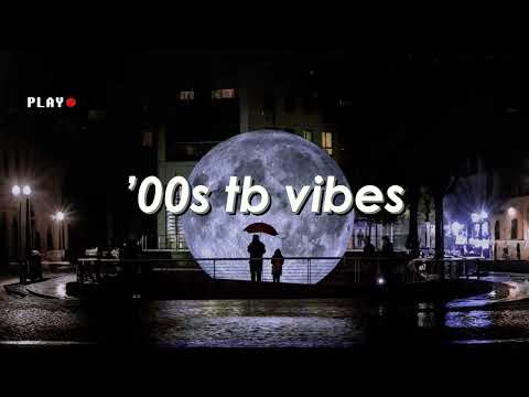 ’00s TB Vibes • Electronic Love Songs Playlist