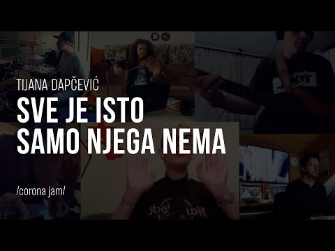 Tijana Dapčević - Sve je isto, samo njega nema (Corona Jam) 2020