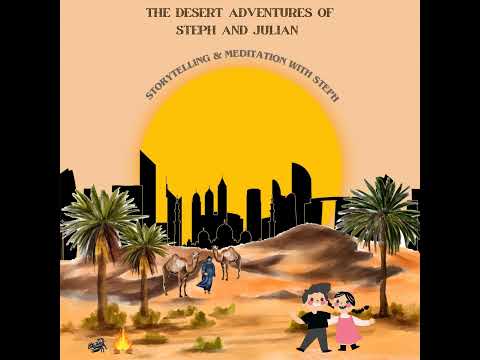 The Desert Adventures of Steph 🌵 and Julian 🏜️: A Tale for Kids (Ages 10+)