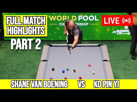 Shane Van Boening vs Ko Pin Yi  FULL MATCH Highlights PART 2 | World Pool Championship 2025