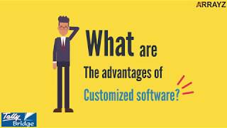 What Are The Advantages Of Customized Software || Arrayz || Tally Bridge #CustomizedSoftware