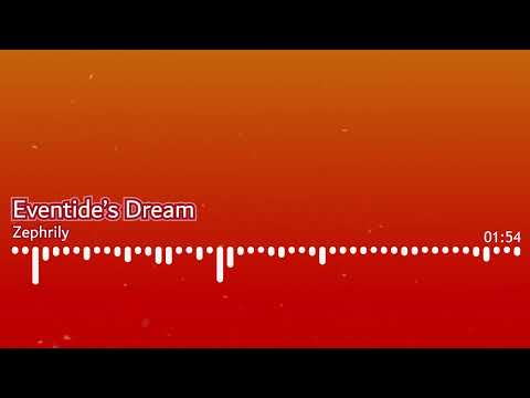 Zephrily - Eventide's Dream (Eirian's Theme)