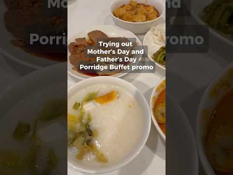 Porridge buffet for Mother’s Day and Father’s Day  #food #porridge #buffet #singapore