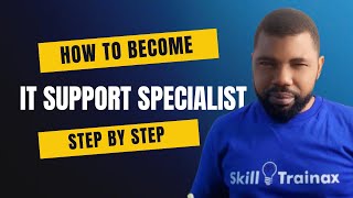 How to Become an IT Support Specialist (Step-by-Step Beginner Guide 2026)