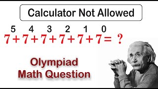 A NICE MATH OLYMPIAD QUESTION l  FAST MATHOD l  POWER OF 7