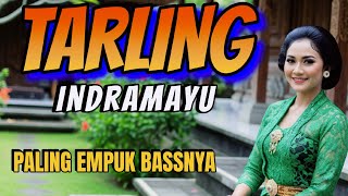 TARLING PALING EMPUK BASSNYA__LAGU TARLING SYAHDU INDRAMAYU _CIREBON__ FULL ALBUM 1 JAM
