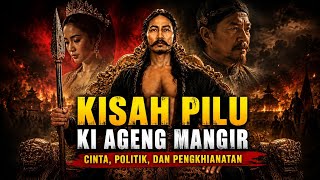 Kisah Pilu Ki Ageng Mangir | Dijebak Cinta Putri Mataram? | Sejarah Nusantara 