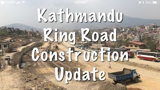 Kathmandu Ring Road Construction Update 04/01/2018