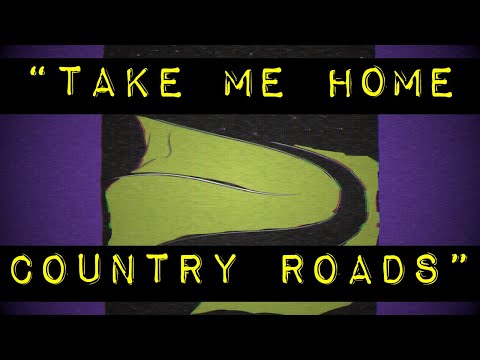 Take Me Home, Country Roads - John Denver