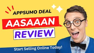 Aasaaan Appsumo Review: Launch & Manage a Mobile-Friendly Online Store on a Code-Free
