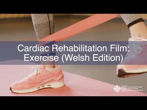 BCUHB Cardiac Rehabilitation: Physical Activity and Exercise (Welsh Subtitles).