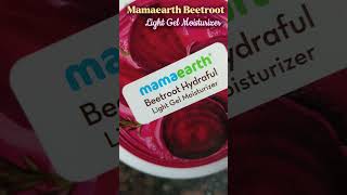 Mamaearth Beetroot Light Gel Moisturizer 🧴 #mamaearth #beetroot #moisturizer