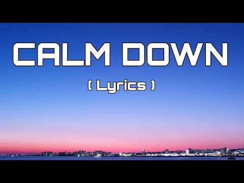 Rema, Selena Gomez - Calm Down (Lyrics)