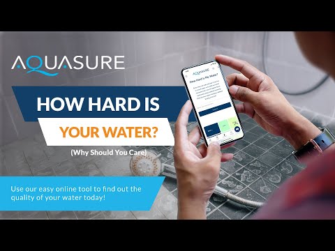 How Hard is Your Water? Find out now with Aquasure Water Hardness Tool | Water Quality News