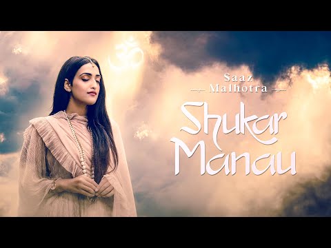 SHUKAR MANAU | SAAZ MALHOTRA [JANNAT] | BADE MANDIR| LATEST BHAJAN| GURUJI BHAJAN| SHUKRANA