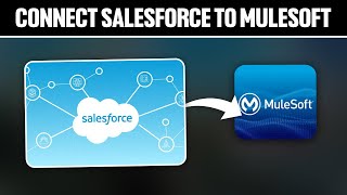 How To Connect Salesforce To MuleSoft ! (Full Tutorial)